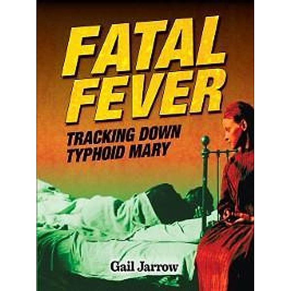 Fatal Fever, Gail Jarrow