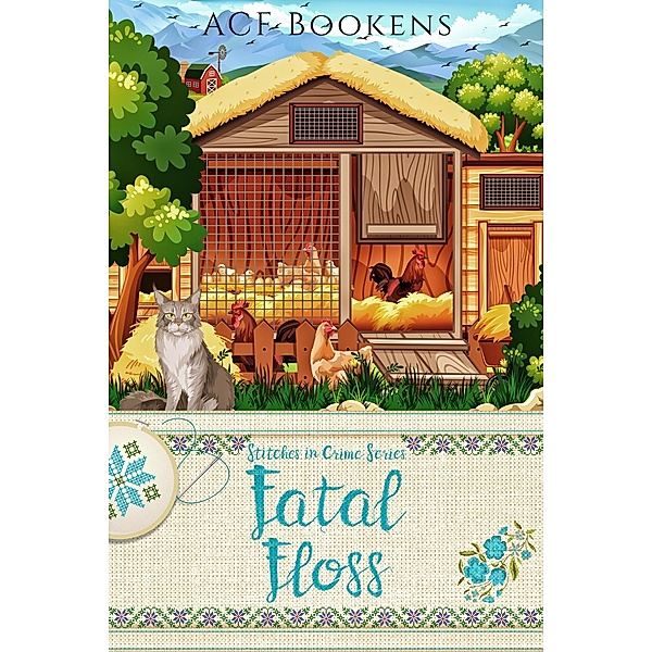 Fatal Floss (Stitches In Crime, #8) / Stitches In Crime, Acf Bookens