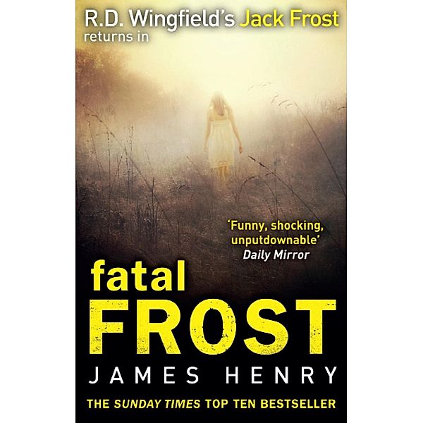 Fatal Frost / DI Jack Frost Prequel Bd.2, James Henry