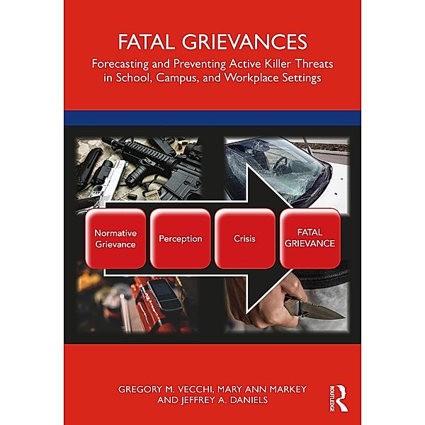 Fatal Grievances, Gregory M. Vecchi, Mary Ann Markey, Jeffrey A. Daniels