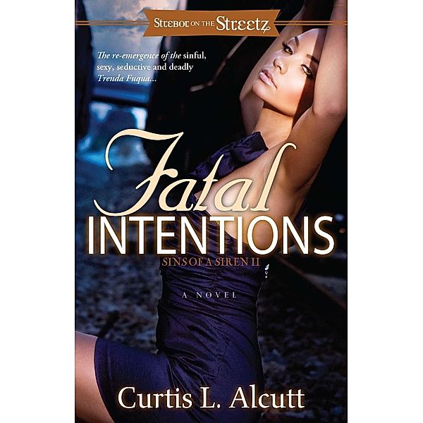 Fatal Intentions, Curtis L. Alcutt