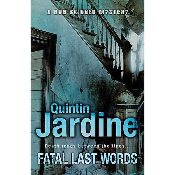 Fatal Last Words (Bob Skinner series, Book 19) / Bob Skinner Bd.19, Quintin Jardine