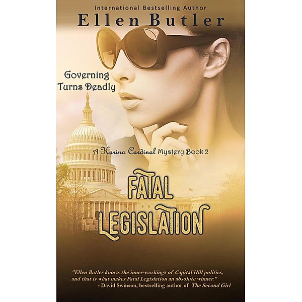 Fatal Legislation (Karina Cardinal Mystery, #2) / Karina Cardinal Mystery, Ellen Butler