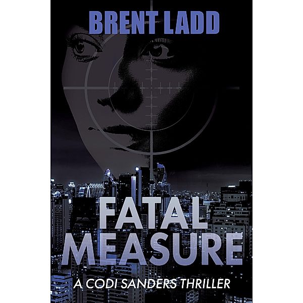 Fatal Measure / Morgan James Faith, Brent Ladd