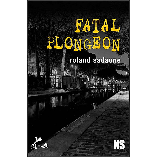 Fatal plongeon, Noire sœur, Roland Sadaune