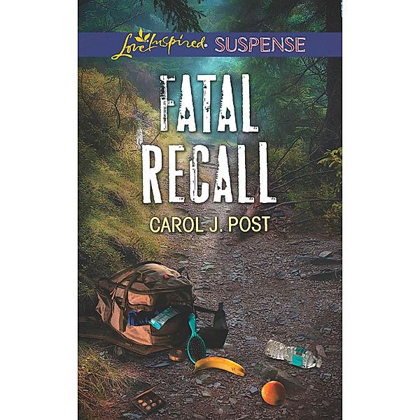 Fatal Recall (Mills & Boon Love Inspired Suspense), Carol J. Post