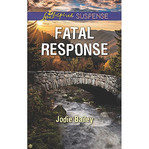 Fatal Response (Mills & Boon Love Inspired Suspense), Jodie Bailey