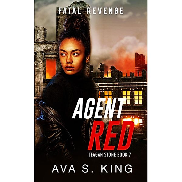 Fatal Revenge:Teagan Stone Book 7 (Teagan Stone Series, #7) / Teagan Stone Series, Ava S. King