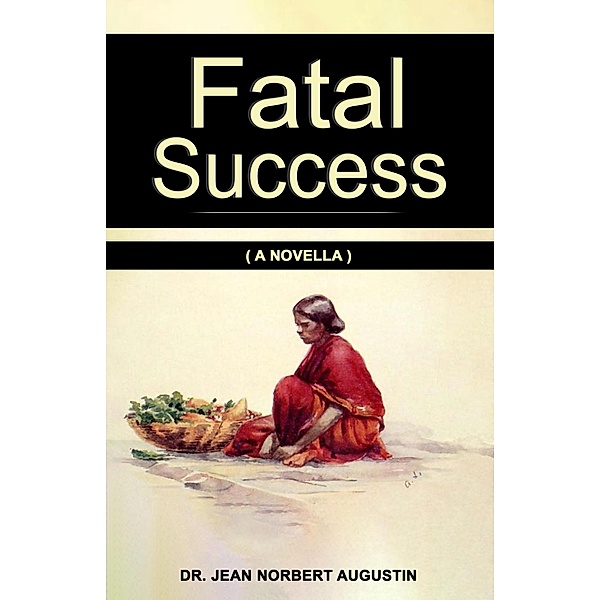 Fatal Success, Jean Norbert Augustin