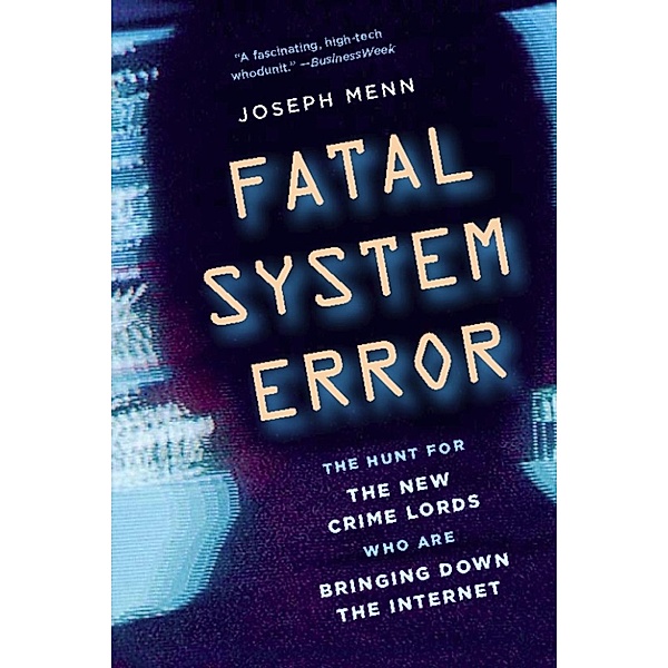 Fatal System Error, Joseph Menn