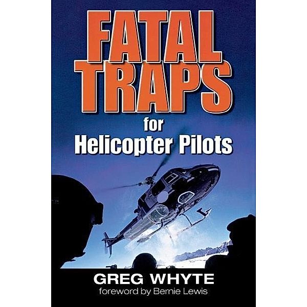 Fatal Traps for Helicopter Pilots, Greg Whyte