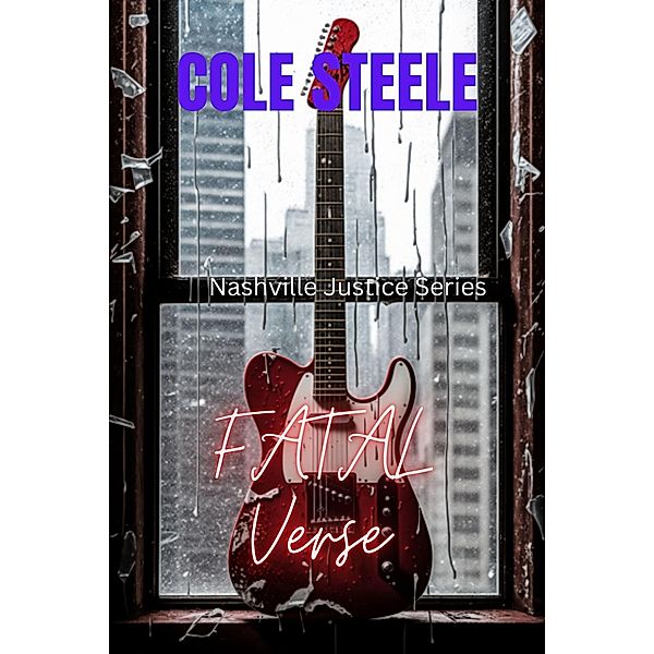 Fatal Verse (Nashville Justice) / Nashville Justice, Cole Steele