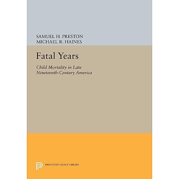 Fatal Years / Princeton Legacy Library Bd.1175, Samuel H. Preston, Michael R. Haines