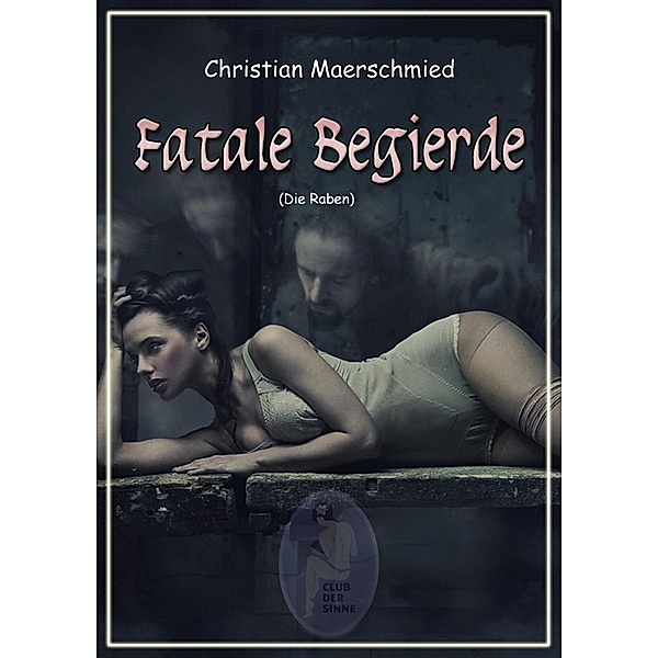 Fatale Begierde, Christian Maerschmied
