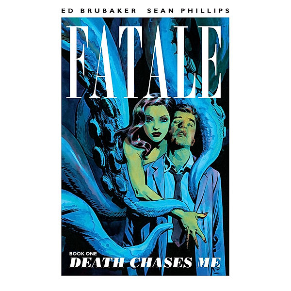 Fatale: Fatale Vol. 1, Ed Brubaker