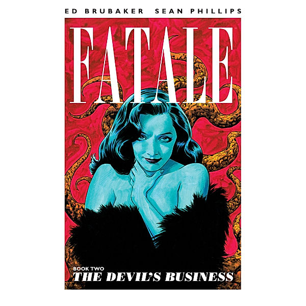Fatale: Fatale Vol. 2, Ed Brubaker