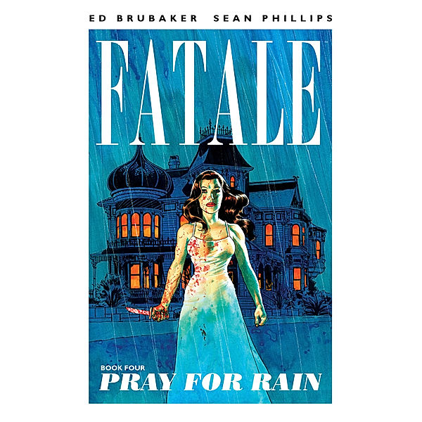 Fatale: Fatale Vol. 4, Ed Brubaker