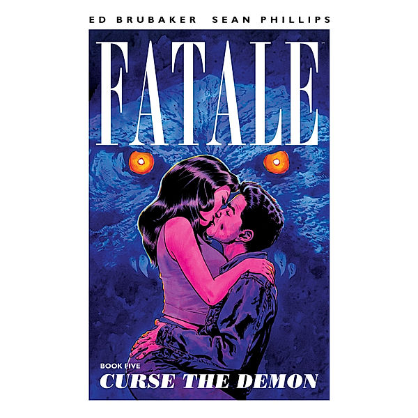 Fatale: Fatale Vol. 5, Ed Brubaker