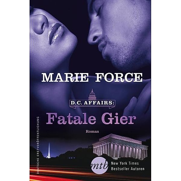 Fatale Gier / D.C. Affairs Bd.2, Marie Force