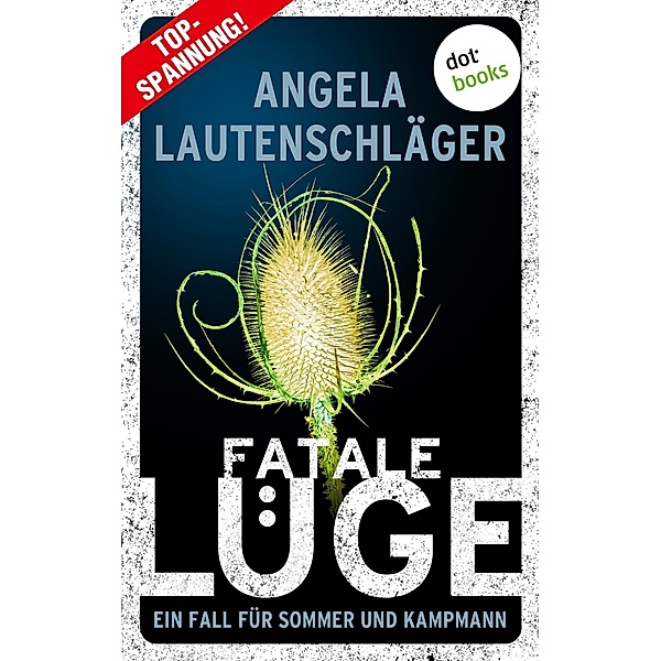 Fatale Lüge / Ein Fall für Sommer und Kampmann Bd.3, Angela Lautenschläger