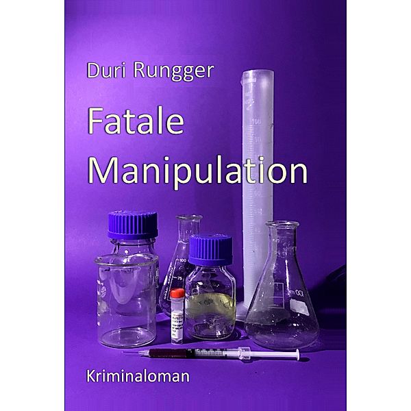 Fatale Manipulation, Duri Rungger