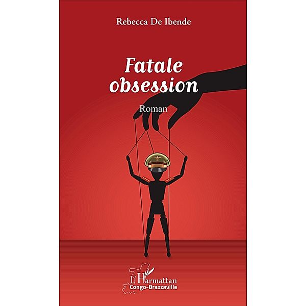 Fatale obsession. Roman, de Ibende Rebecca de Ibende