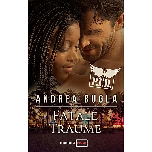 Fatale Träume / P.I.D. Bd.4, Andrea Bugla