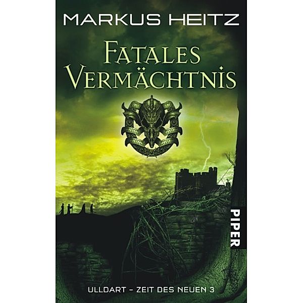 Fatales Vermächtnis / Ulldart - Zeit des Neuen Bd.3, Markus Heitz