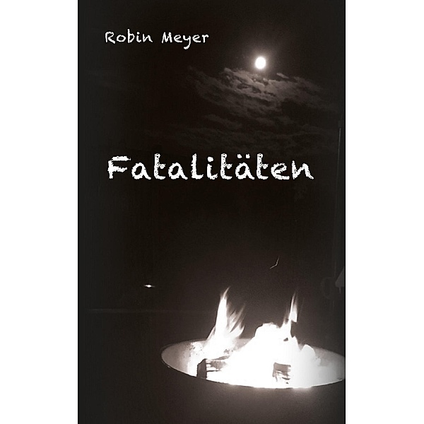 Fatalitäten, Robin Meyer