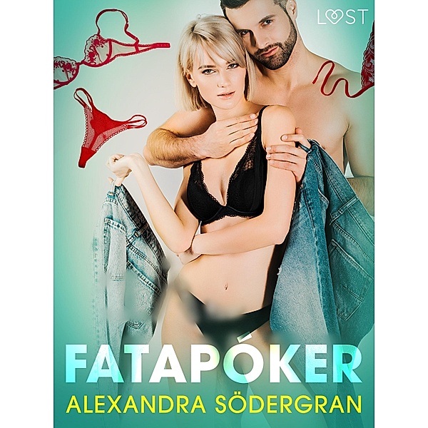 Fatapóker -  Erótísk smásaga, Alexandra Södergran