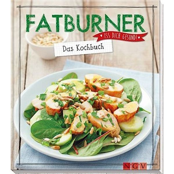 Fatburner - Das Kochbuch