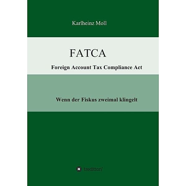 FATCA - Foreign Account Tax Compliance Act, Karlheinz Moll