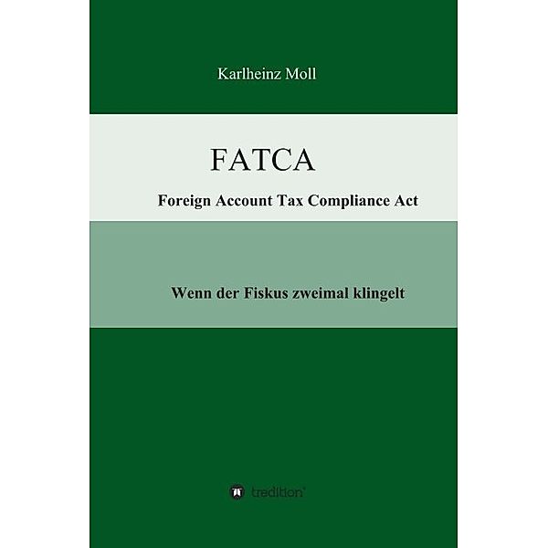 FATCA - Foreign Account Tax Compliance Act, Karlheinz Moll