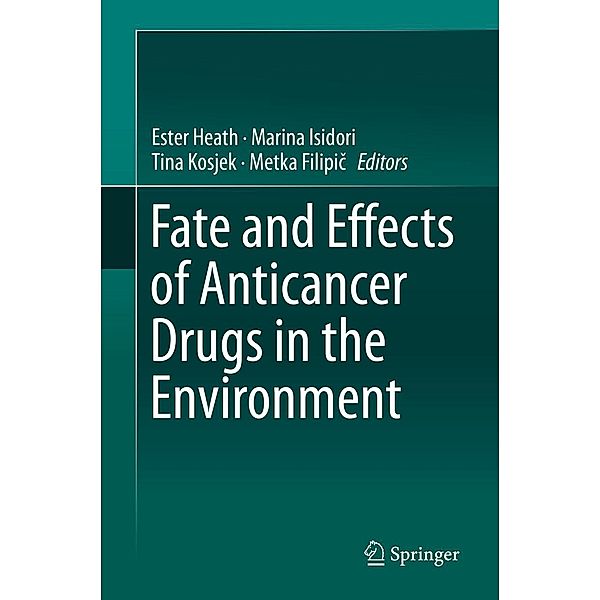 Fate and Effects of Anticancer Drugs in the Environment