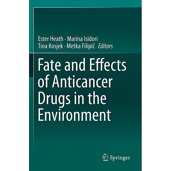 Fate and Effects of Anticancer Drugs in the Environment