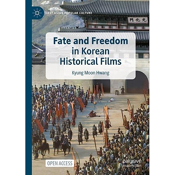 Fate and Freedom in Korean Historical Films, Kyung Moon Hwang