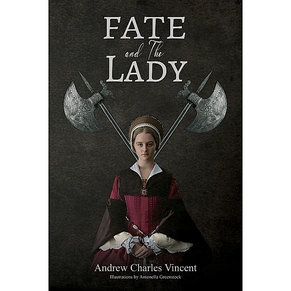 Fate and The Lady, Andrew Charles Vincent