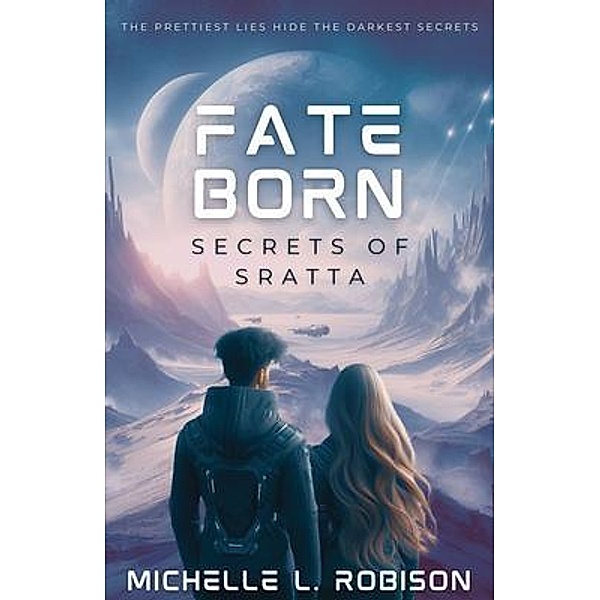 Fate Born / The Fate Born Tetralogy Bd.1, Michelle L. Robison