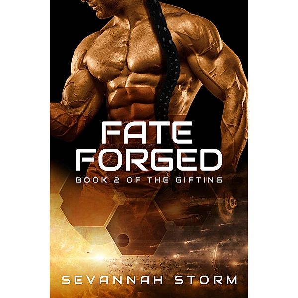 Fate Forged (The Gifting Series, #2) / The Gifting Series, Sevannah Storm