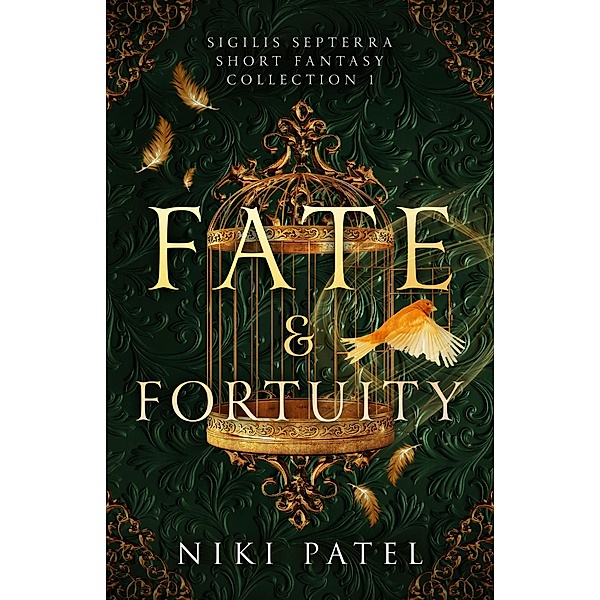 Fate & Fortuity (Sigilis Septerra Short Fantasy Collection, #1) / Sigilis Septerra Short Fantasy Collection, Niki Patel