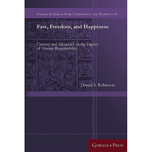 Fate, Freedom, and Happiness, Daniel Robinson