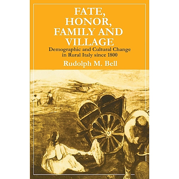 Fate, Honor, Family and Village, Rudolph M. Bell