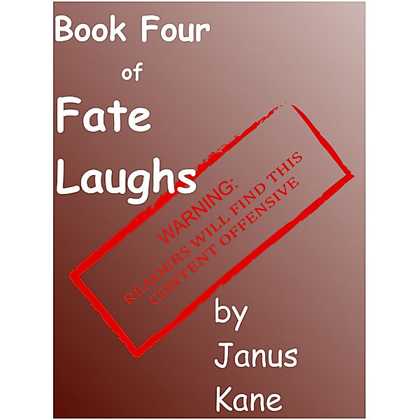 Fate Laughs, The Series: Book Four of Fate Laughs, Janus Kane