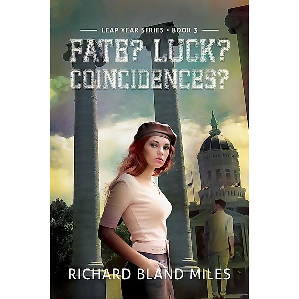 FATE? LUCK? COINCIDENCES? / LEAP YEAR SERIES, Richard Miles