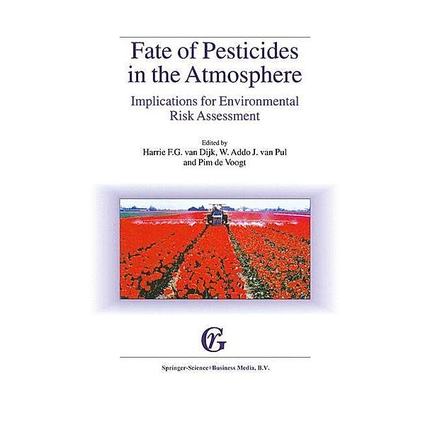 Fate of Pesticides in the Atmosphere - Implications for Environmental Risk Assessment