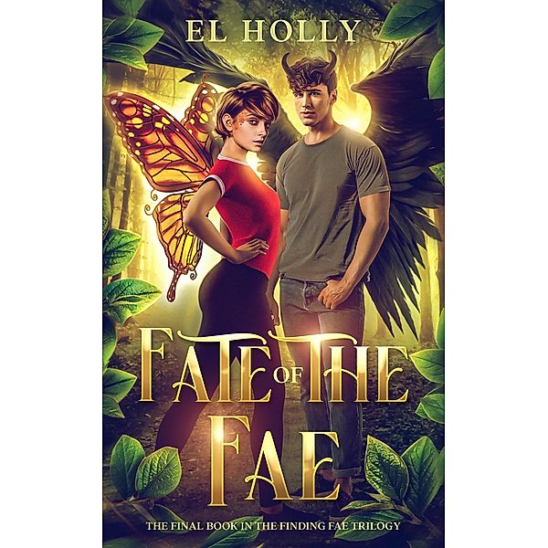Fate of the Fae (Finding Fae Trilogy, #3) / Finding Fae Trilogy, El Holly