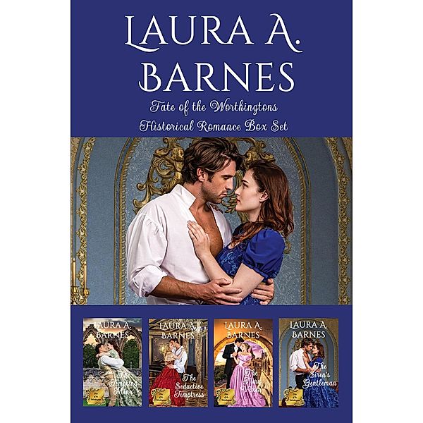 Fate of the Worthingtons: A Historical Romance Collection / Fate of the Worthingtons, Laura A. Barnes