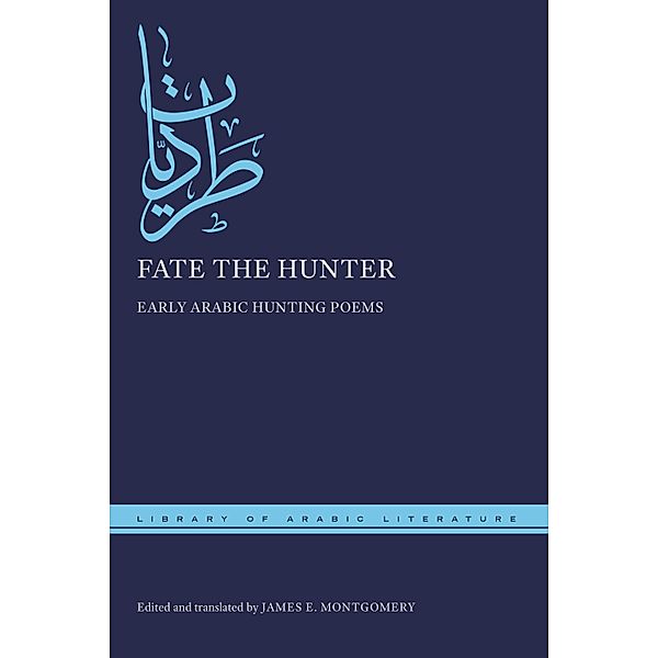 Fate the Hunter / Library of Arabic Literature
