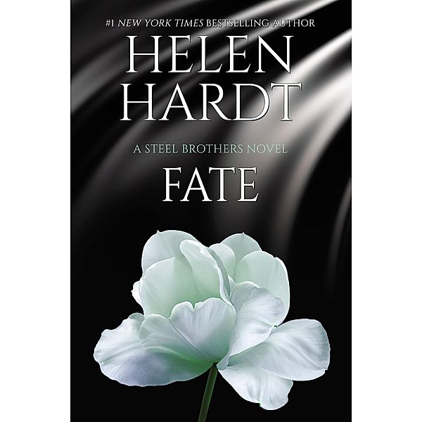 Fate / The Steel Brothers Saga Bd.13, Helen Hardt