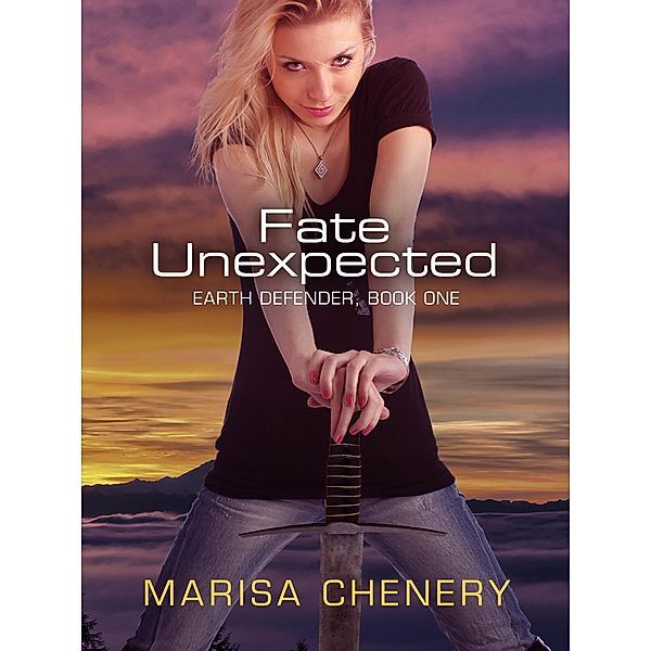 Fate Unexpected (Earth Defender, #1) / Earth Defender, Marisa Chenery